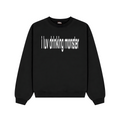 I luv drinking monster Sweatshirt
