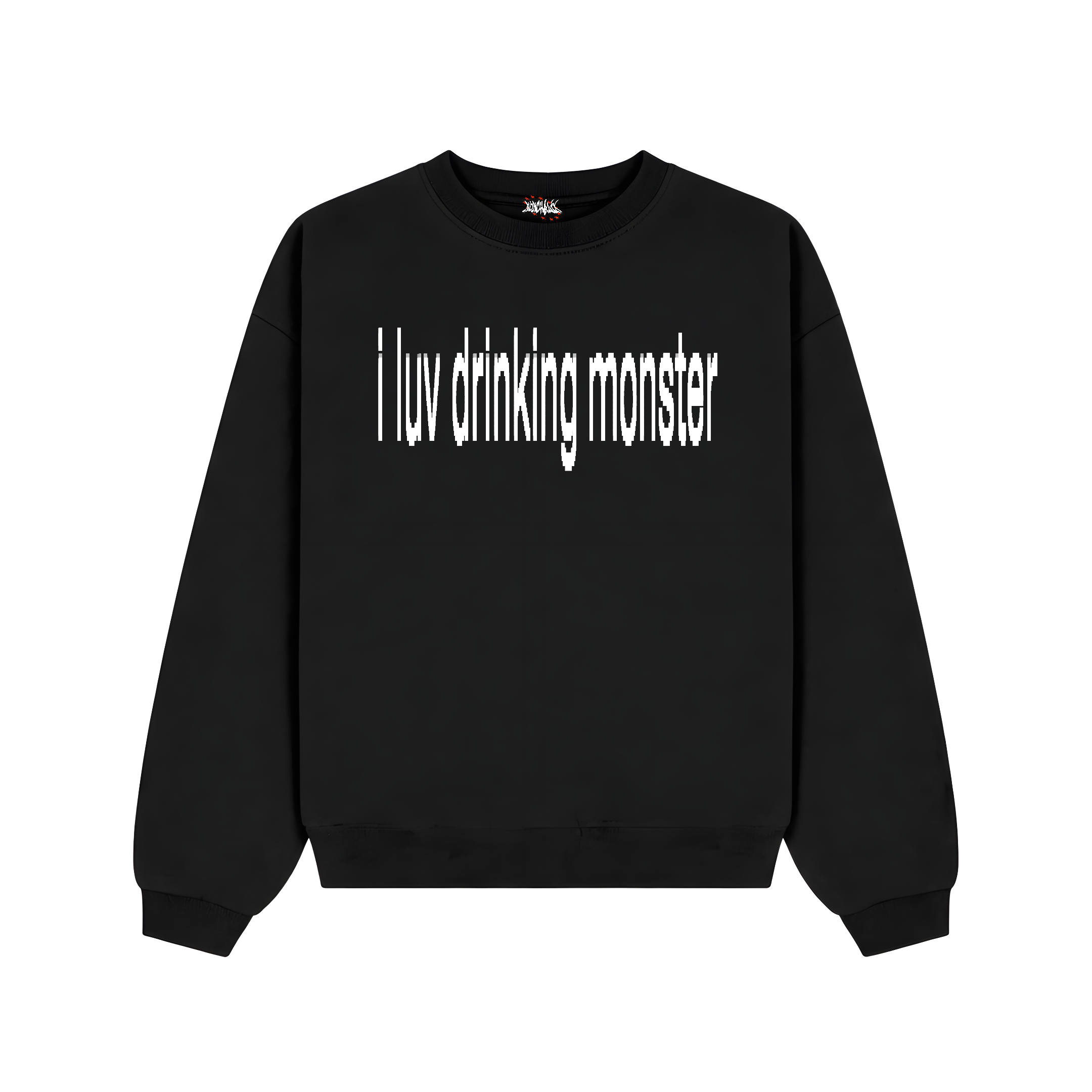 I luv drinking monster Sweatshirt